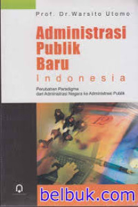 Image of ADMINISTRASI PUBLIK BARU INDONESIA