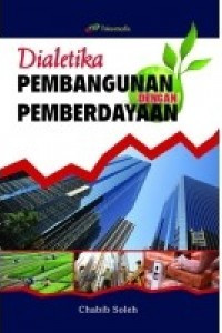 Image of DIALEKTIKA PEMBANGUNAN DENGAN PEMBERDAYAAN