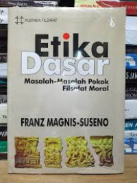 Image of ETIKA DASAR MASALAH-MASALAH POKOK FILSAFAT MORAL