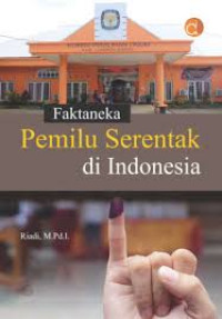 Image of Faktaneka Pemilu Serentak di Indonesia