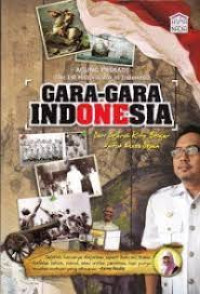 Image of GARA-GARA INDONESIA DARI SEJARAH KITA BELAJAR MASA DEPAN