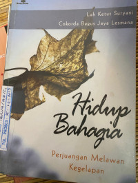 Image of HIDUP BAHAGIA : PERJUANGAN MELAWAN KEGELAPAN