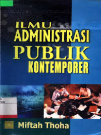Image of ILMU ADMINISTRASI PUBLIK KONTEMPORER