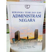 Image of KERANGKA TEORI DAN ILMU ADMINISTRASI NEGARA