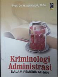 Image of KRIMINOLOGI ADMINISTRASI DALAM PEMERINTAHAN