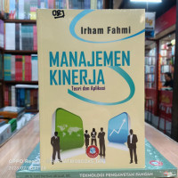 Image of MANAJEMEN KINERJA : TEORI DAN APLIKASI