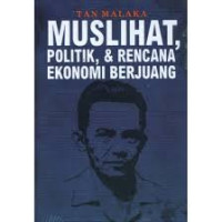 Image of MUSLIHAT, POLITIK, DAN RENCANA EKONOMI BERJUANG