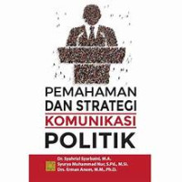 Image of PEMAHAMAN DAN STRATEGI KOMUNIKASI POLITIK