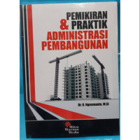 Image of PEMIKIRAN DAN PRAKTIK ADMINISTRASI PEMBANGUNAN