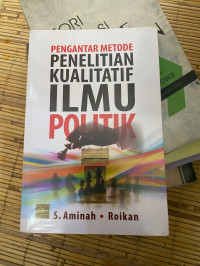 Image of PENGANTAR METODE PENELITIAN KUALITATIF ILMU POLITIK