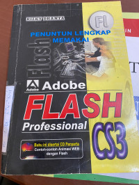 Image of PENUNTUN LENGKAP MEMAKAI ADOBE FLASH PROFESIONAL CS3