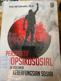 Image of PERSPEKTIF BIOPSIKOSOSIAL UNTUK ASESMEN KEBERFUNGSIAN SOSIAL