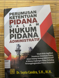 Image of PERUMUSAN KETENTUAN PIDANA DALAM HUKUM PIDANA ADMINISTRATIF
