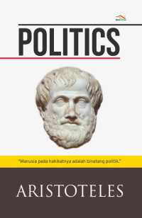 Image of POLITICS ''MANUSIA PADA HAKIKATNYA ADALAH BINATANG POLITIK''