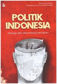 Image of POLITIK INDONESIA IDEOLOGI DAN GELOMBANG PEMIKIRAN