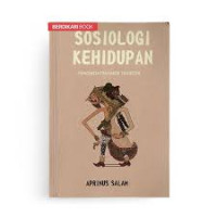 Image of SOSIOLOGI KEHIDUPAN 
FRAGMEN-FRAGMEN TEORETIK