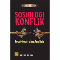 Image of SOSIOLOGI KONFLIK 
TEORI TEORI DAN ANALISIS 
EDISI KETIGA