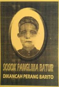 Image of SOSOK PANGLIMA BATUR KANCAH PERANG BARITO